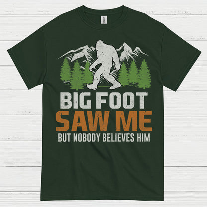 Bigfoot Saw Me Funny Quote T Shirt