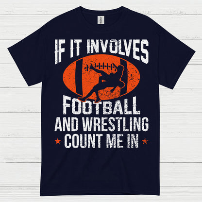 Football and Wrestling Count Me In T Shirt
