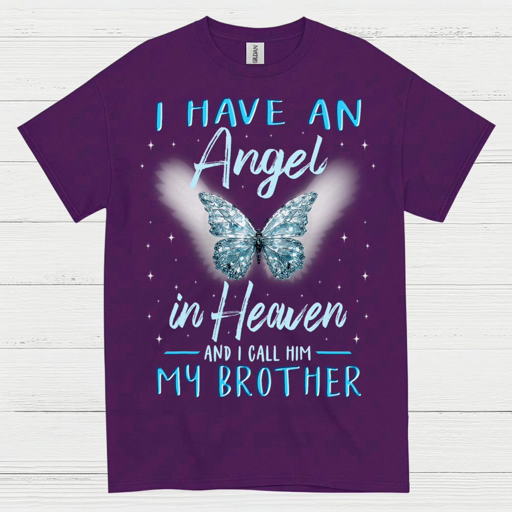 I Have An Angel In Heaven And I Call Him My Brother T Shirt
