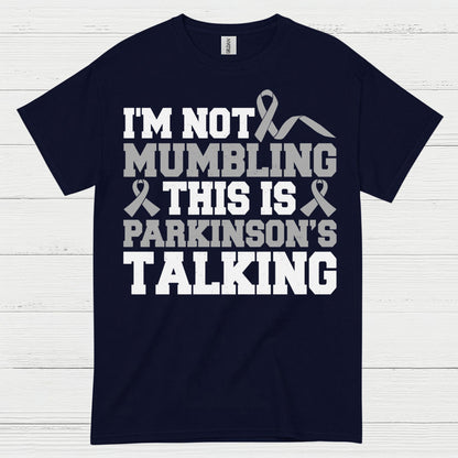 Im Not Mumbling Parkinsons Talking T Shirt