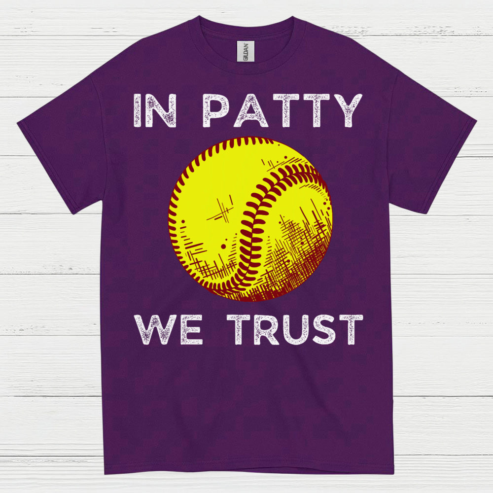 In Patty We Trust Softball T Shirt