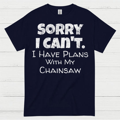 Sorry I Can’t I Have Plans Quote T Shirt