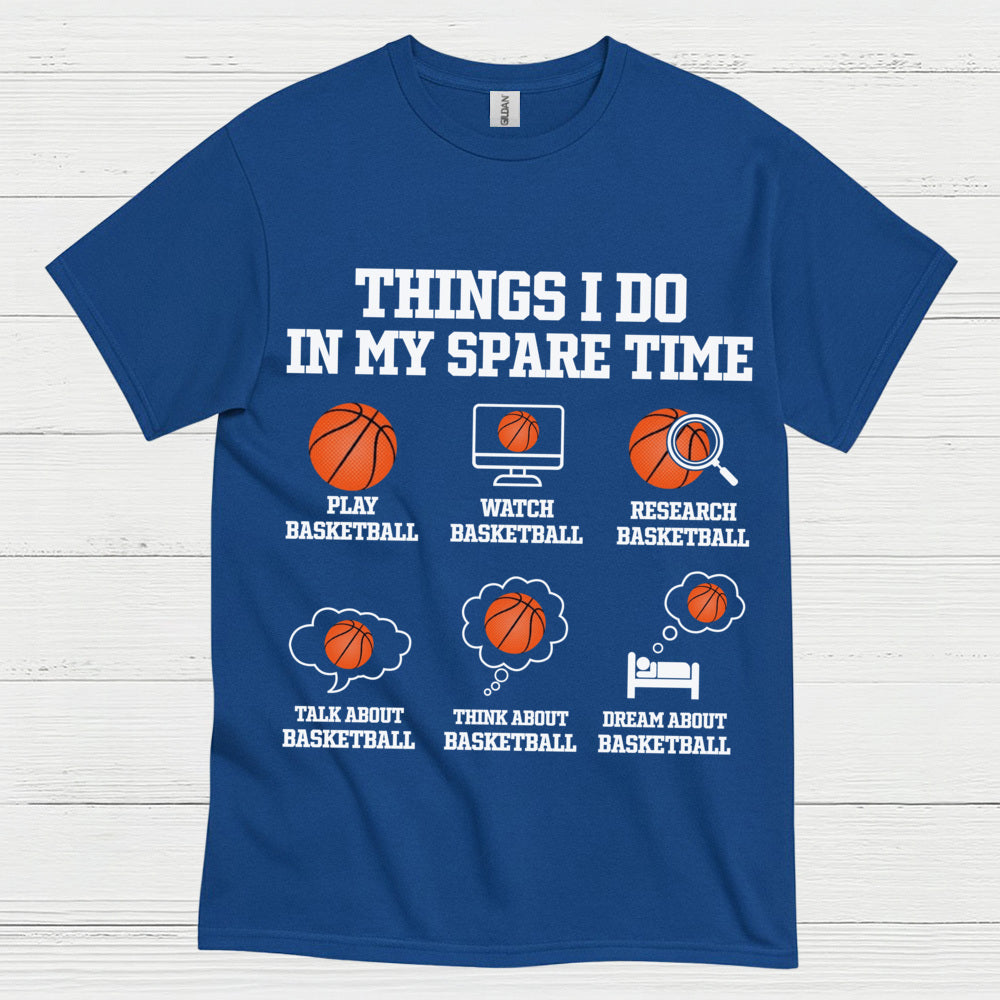 Things I Do In My Spare Time Basketball T Shirt