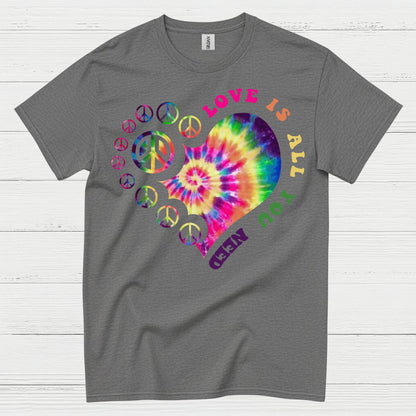Love Is All You Need Hippie T Shirt