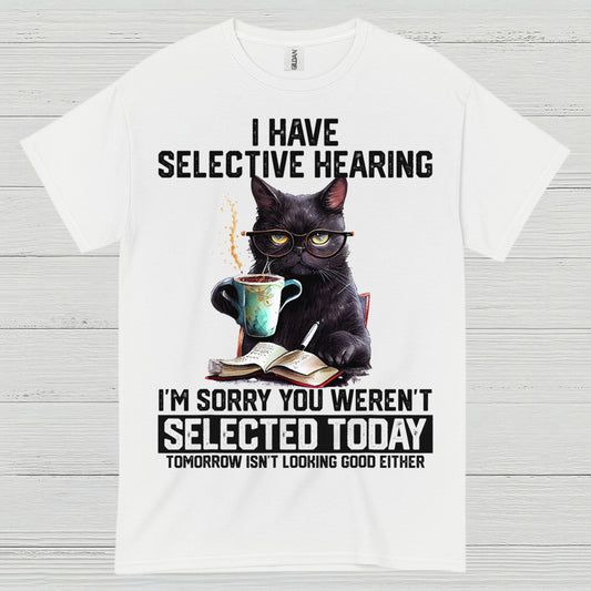 Selective Hearing Cat Humor T Shirt