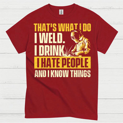 I Weld I Drink I Hate People Welding T Shirt