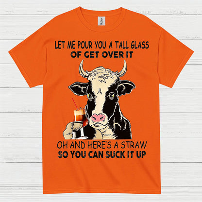 Let Me Pour You A Tall Glass Cow T Shirt
