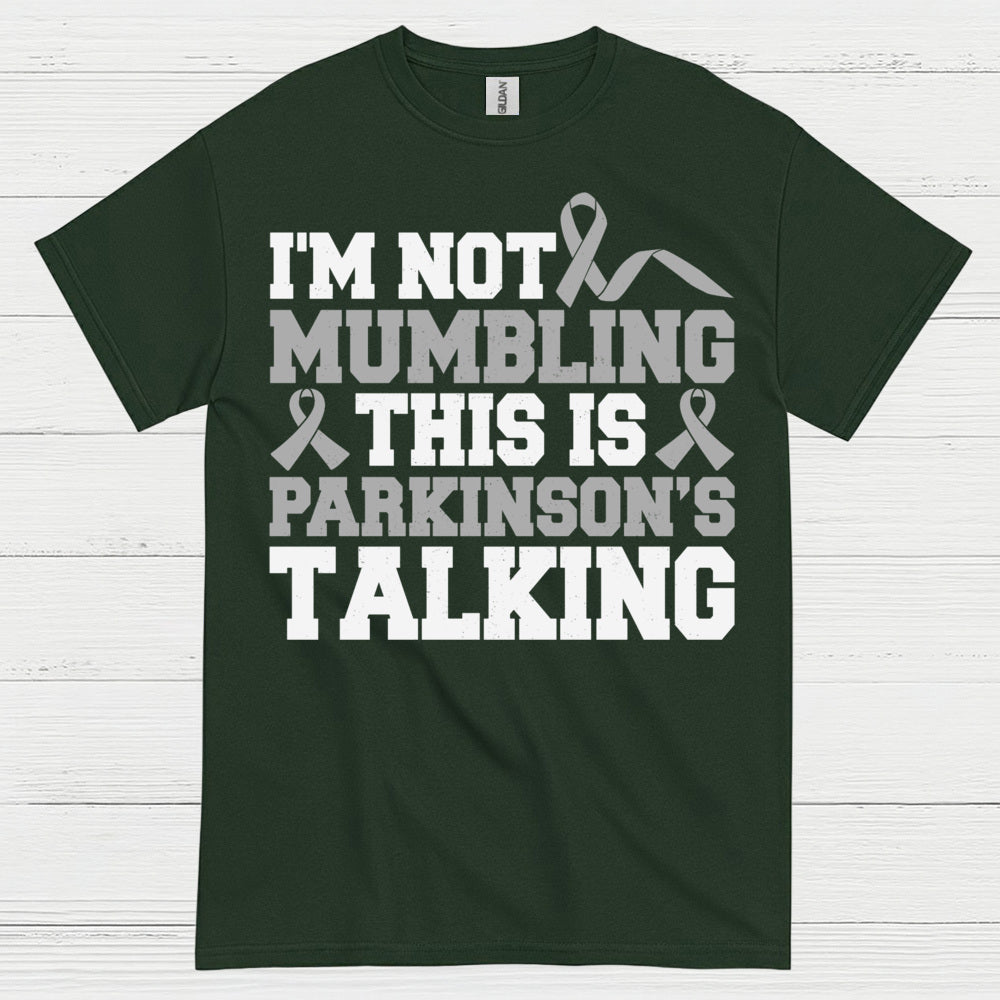 Im Not Mumbling Parkinsons Talking T Shirt