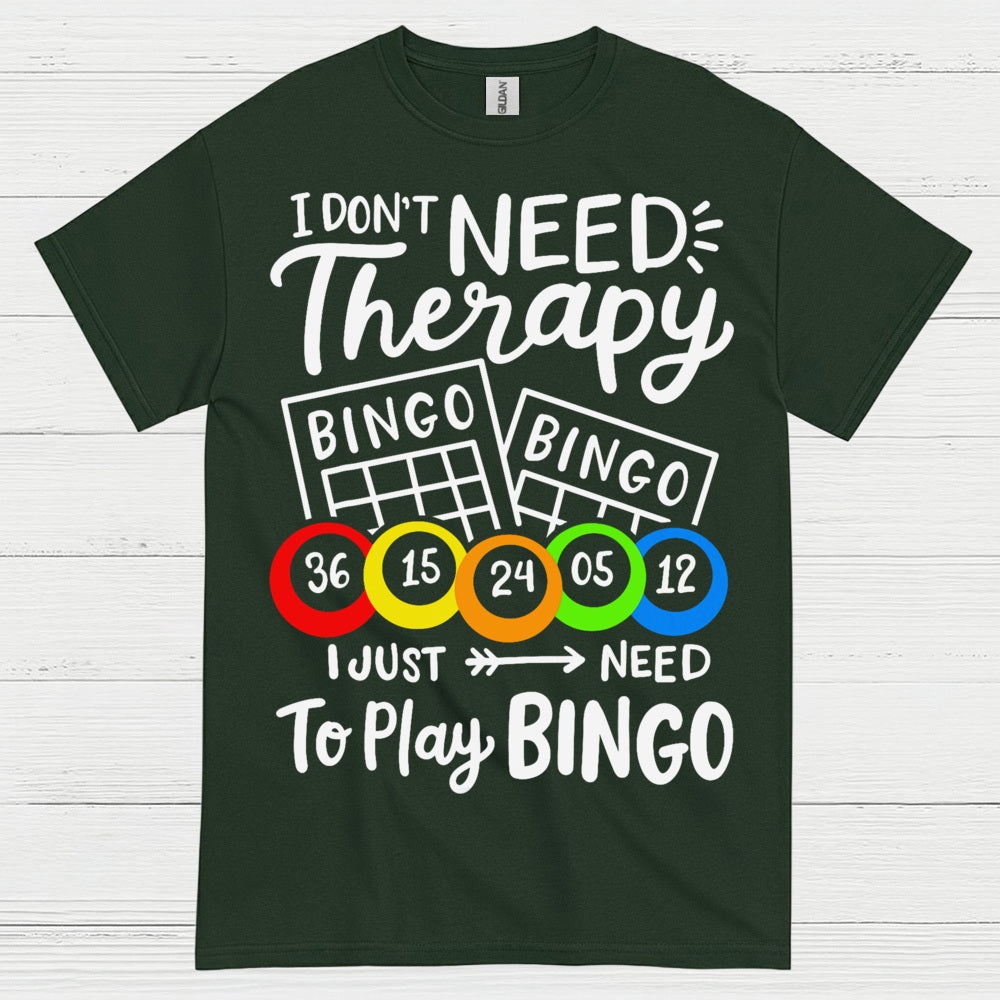 I Dont Need Therapy Bingo T Shirt