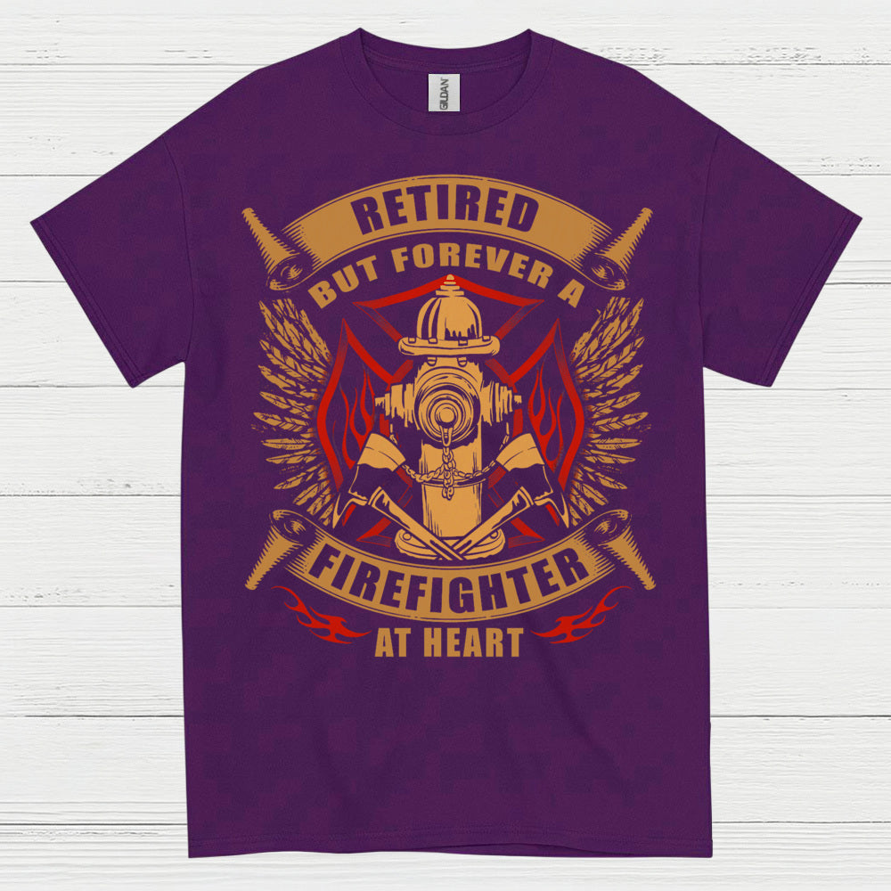 Retired But Forever a Firefighter at Heart T Shirt