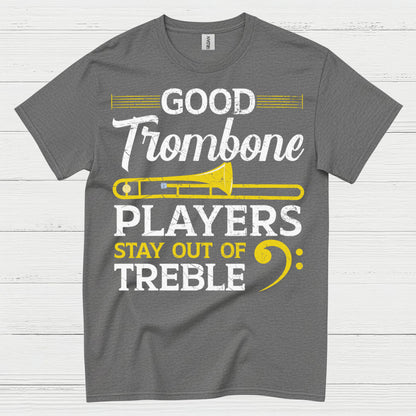 Good Trombone Players Funny T Shirt