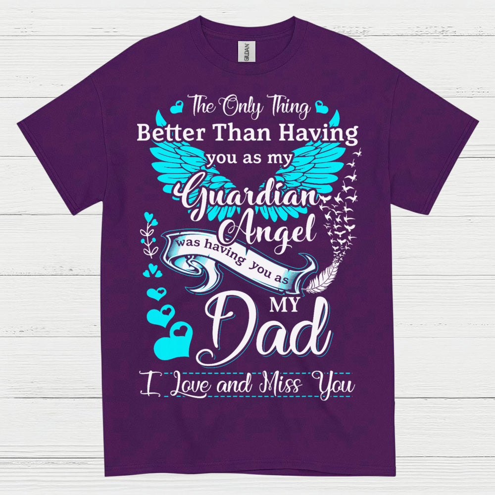My Dad My Guardian Angel T Shirt