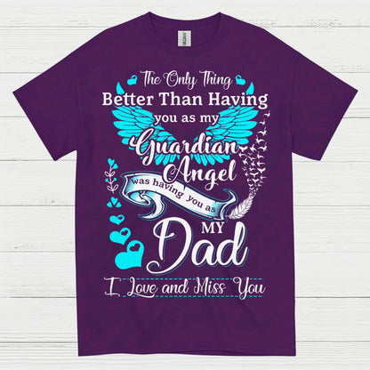 My Dad My Guardian Angel T Shirt