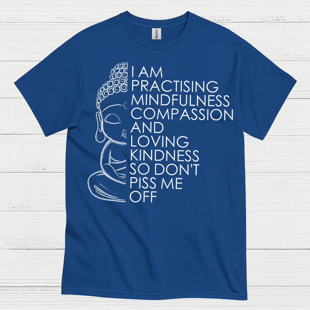 Practicing Mindfulness Compassion Quote T Shirt