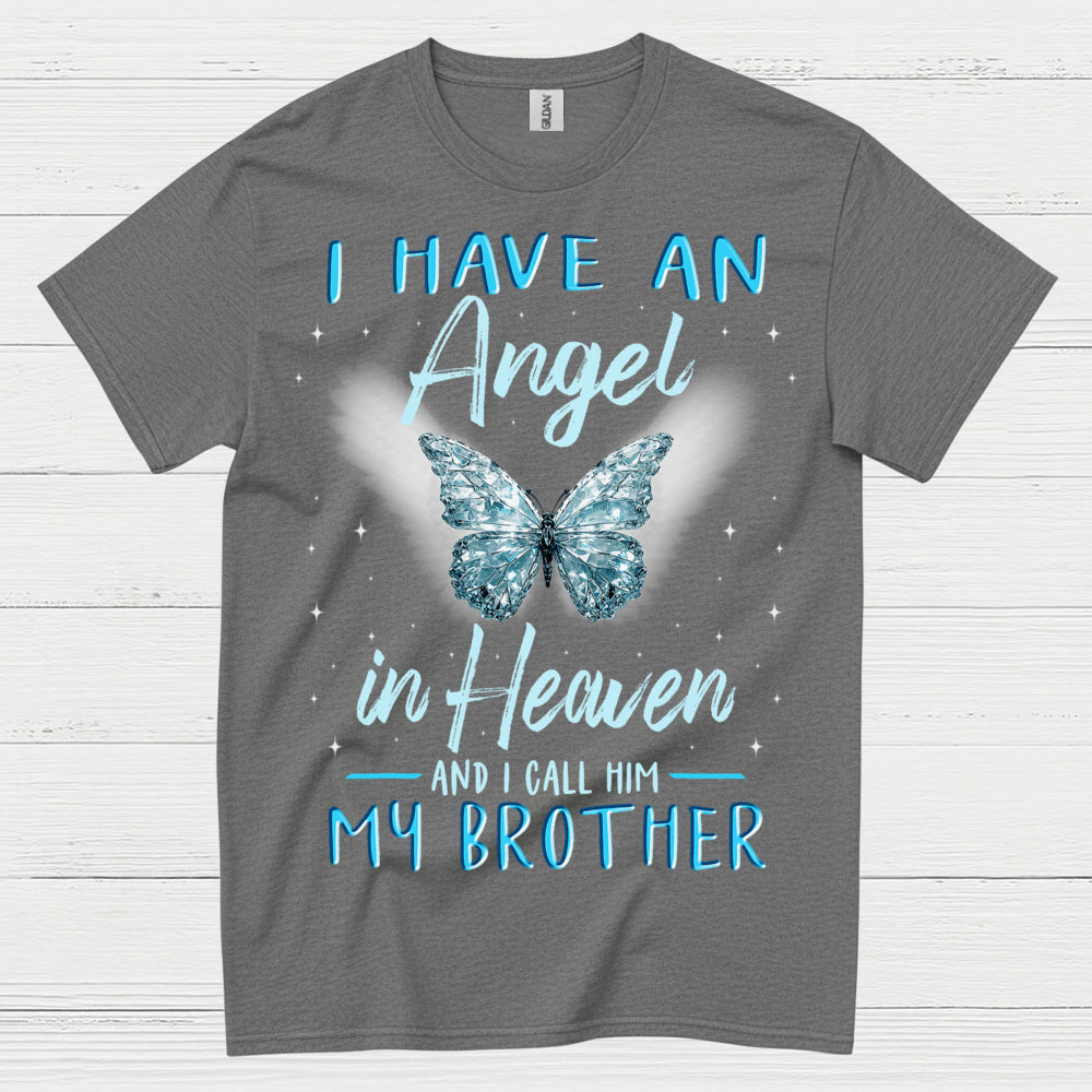 I Have An Angel In Heaven And I Call Him My Brother T Shirt