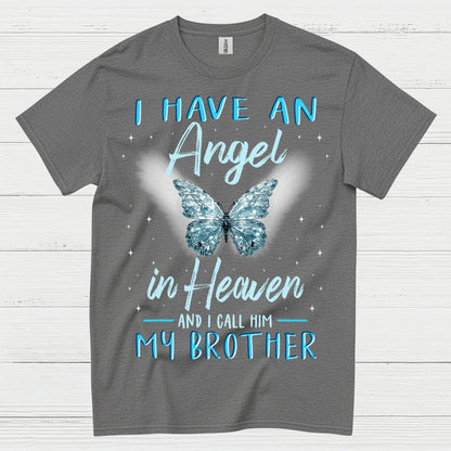 I Have An Angel In Heaven And I Call Him My Brother T Shirt