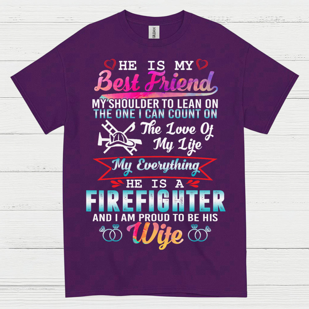 Firefighter Wife My Everything Best Friend T Shirt