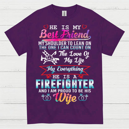 Firefighter Wife My Everything Best Friend T Shirt