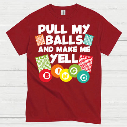 Pull My Balls Bingo Humor T Shirt