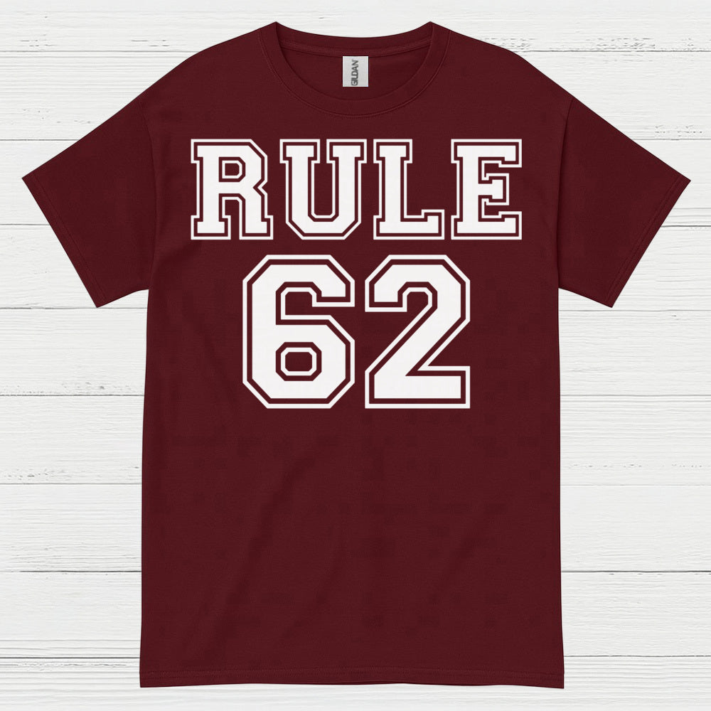 Rule 62 Recovery Humor T Shirt