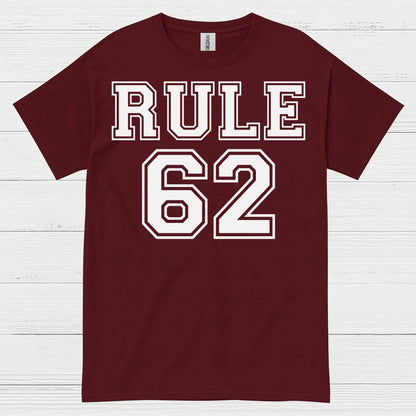 Rule 62 Recovery Humor T Shirt