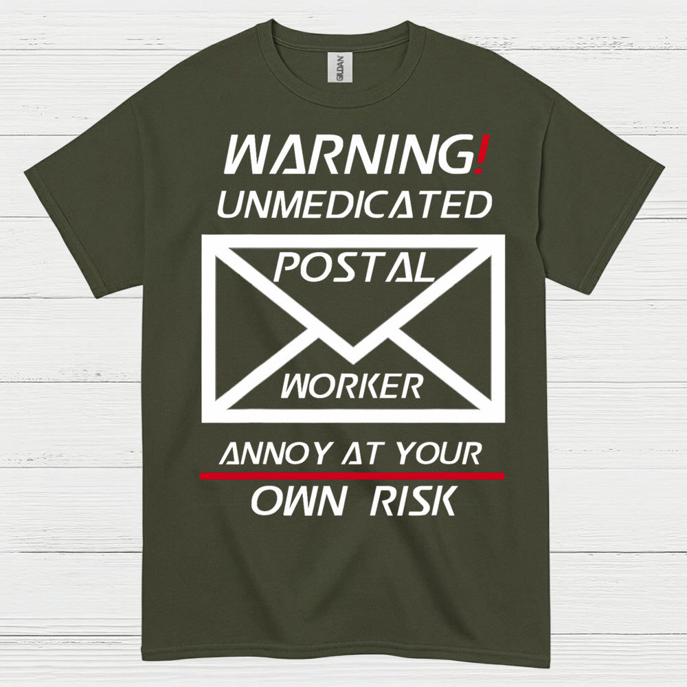 Warning Unmedicated Postal Worker T Shirt