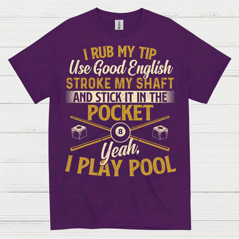 Rub My Tip Funny Pool Player T Shirt