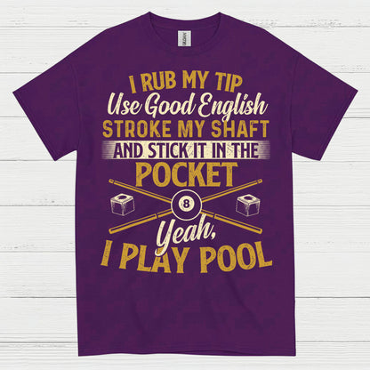 Rub My Tip Funny Pool Player T Shirt