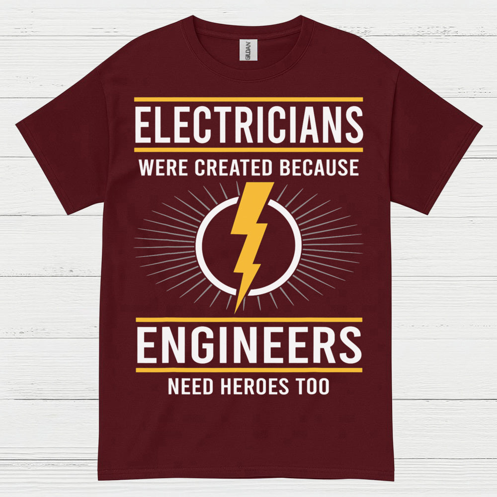 Electricians Need Heroes T Shirt