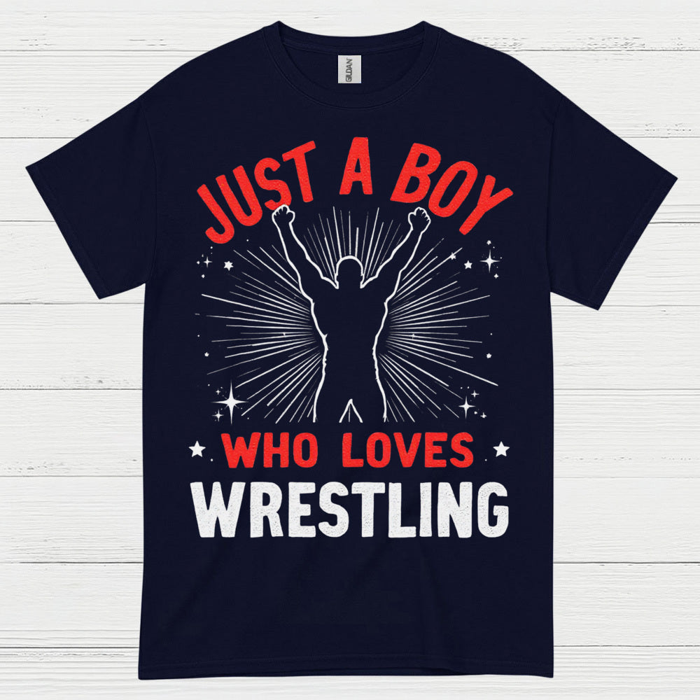 Just A Boy Who Loves Wrestling T Shirt