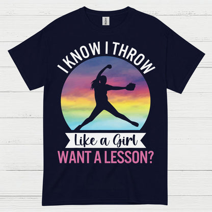 I Know I Throw Like A Girl Softball T Shirt