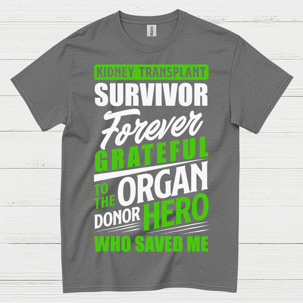 Kidney Transplant Survivor Forever Grateful T Shirt