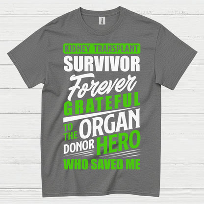 Kidney Transplant Survivor Forever Grateful T Shirt