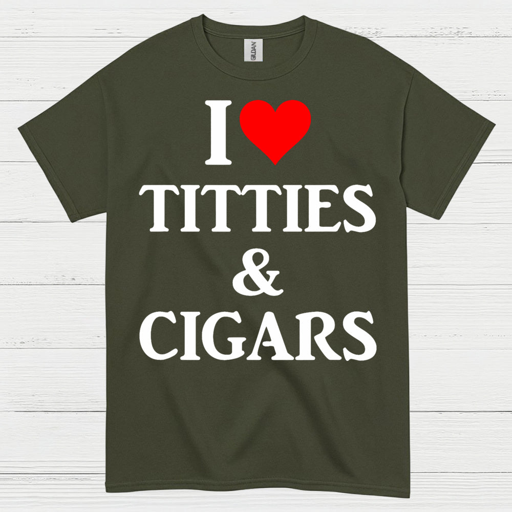 I Love Titties And Cigars Funny T Shirt