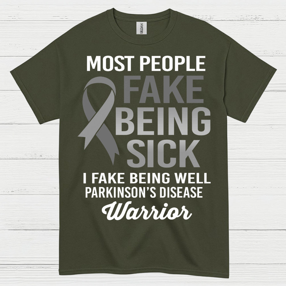 I Fake Being Well Parkinsons Warrior T Shirt