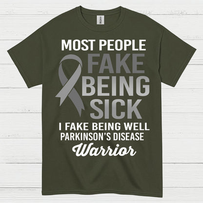 I Fake Being Well Parkinsons Warrior T Shirt