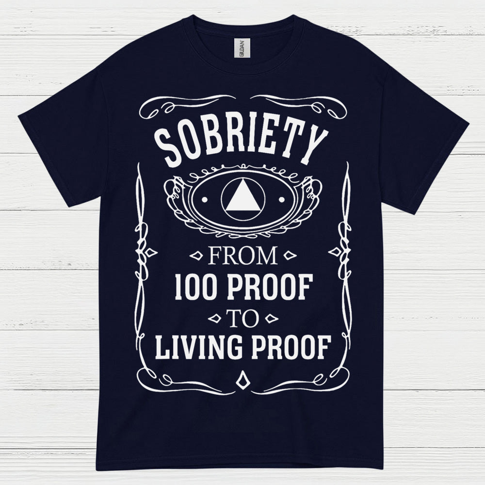 Sobriety Living Proof T Shirt