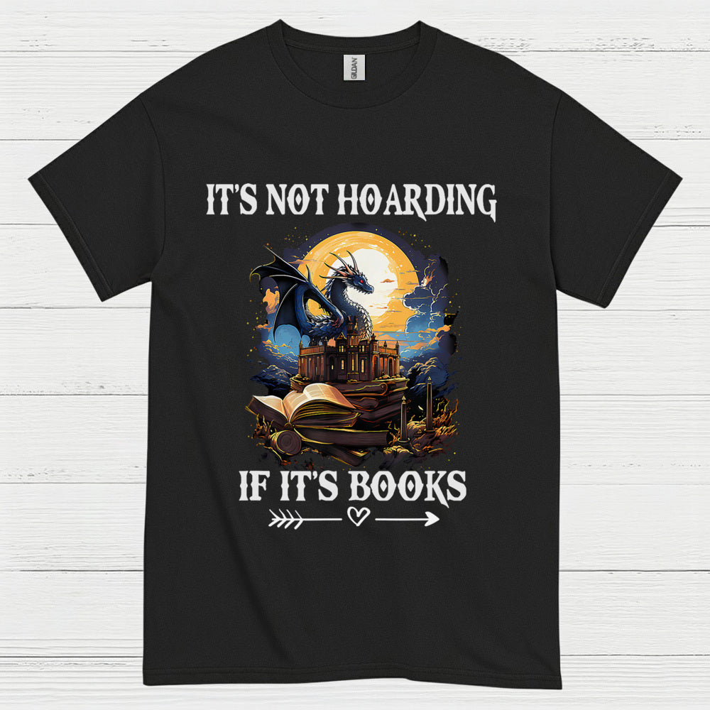 It’s Not Hoarding If It’s Books Dragon T Shirt