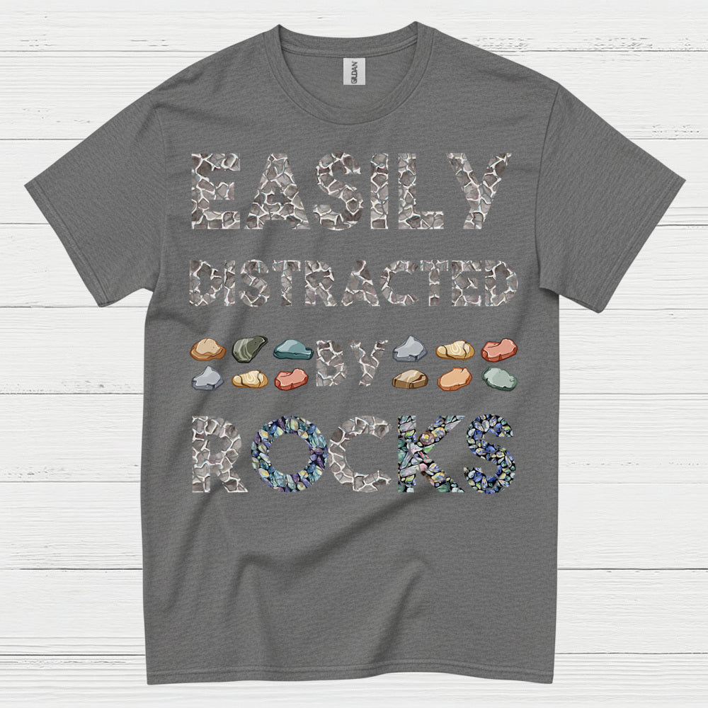 Easily Distracted By Rocks T Shirt