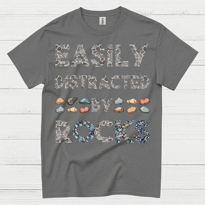 Easily Distracted By Rocks T Shirt