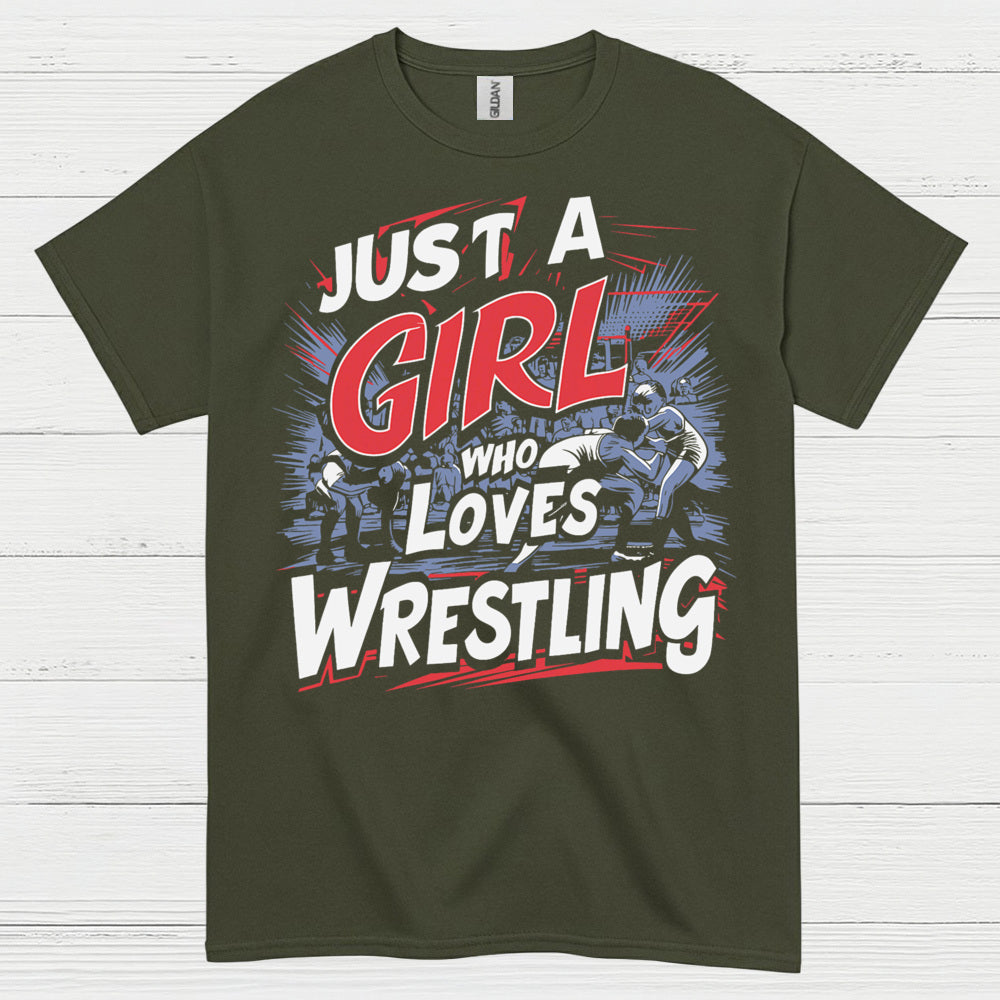 Just A Girl Who Loves Wrestling T Shirt