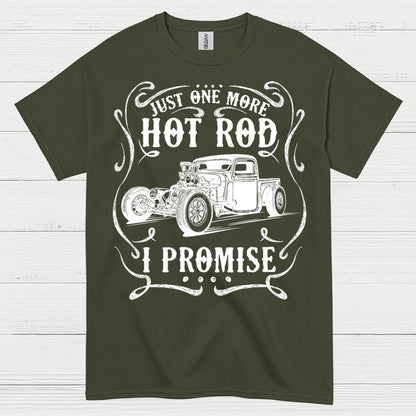 Just One More Hot Rod T Shirt