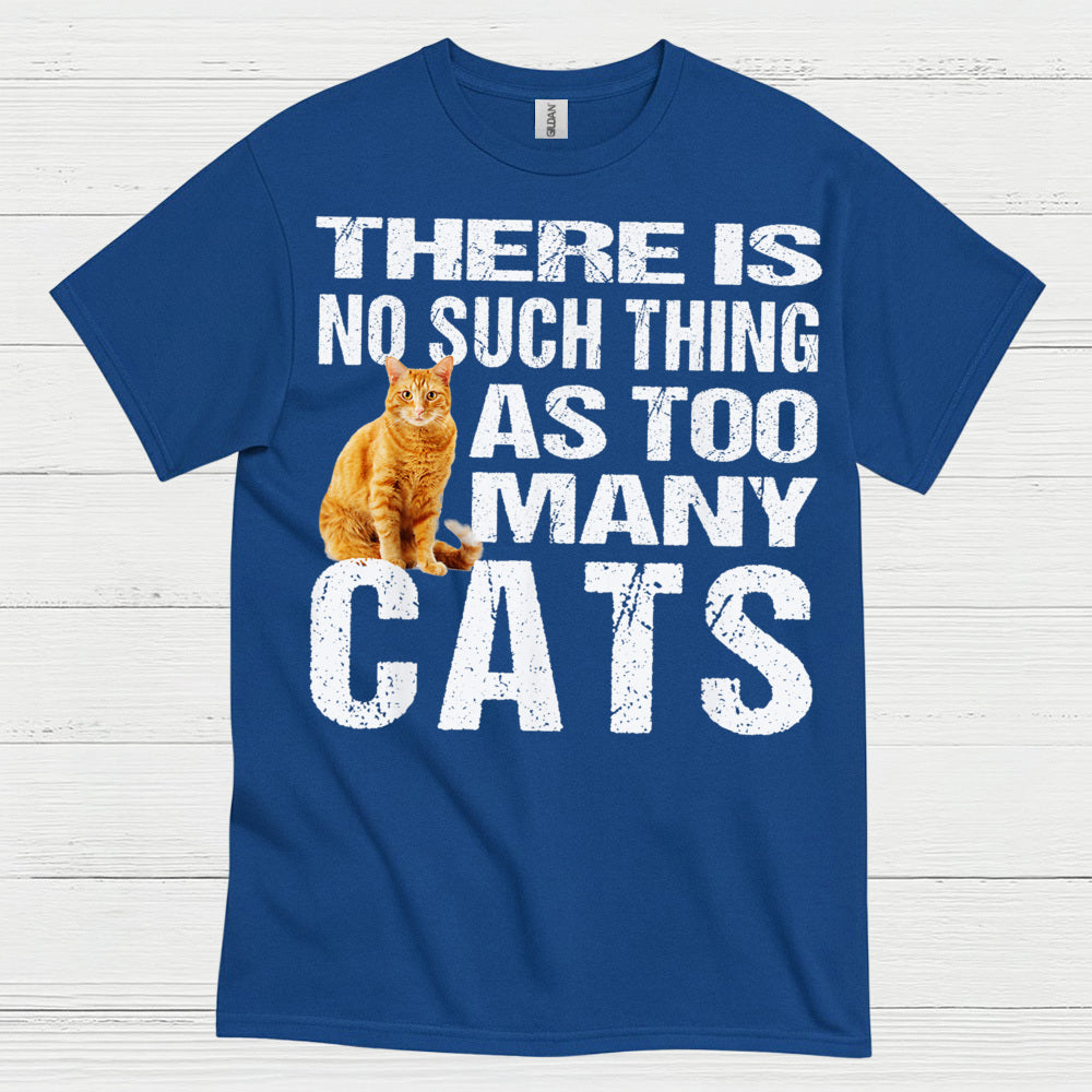 Too Many Cats Cat Lover T Shirt