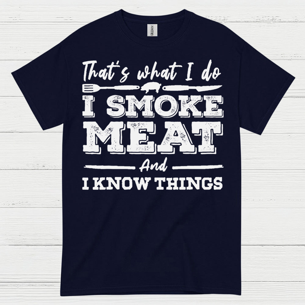 Smoke Meat Know Things T Shirt