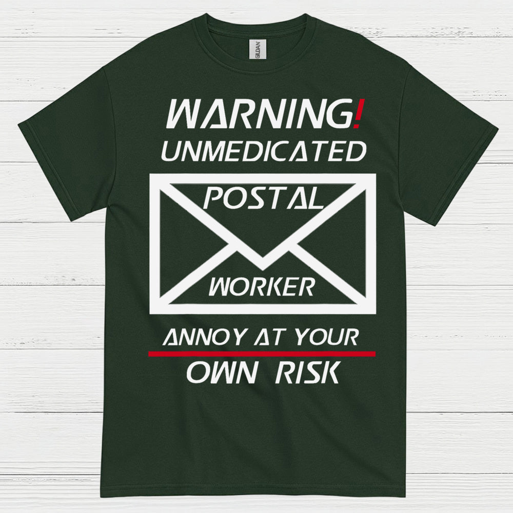 Warning Unmedicated Postal Worker T Shirt
