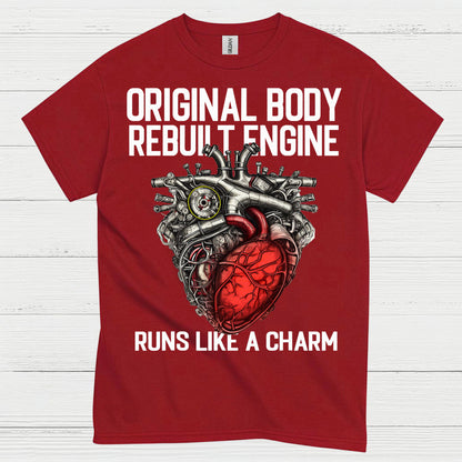 Original Body Rebuilt Engine T Shirt