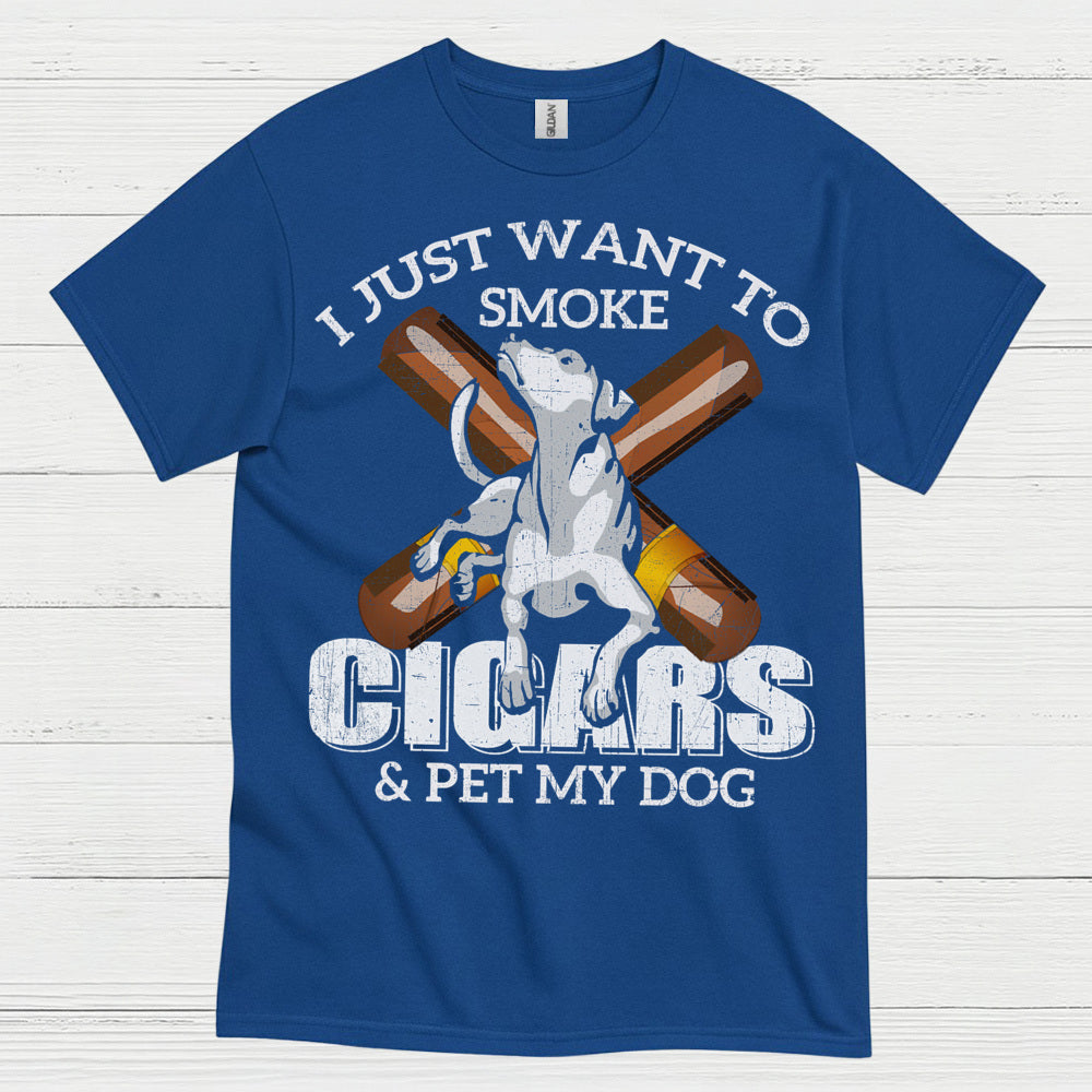 I Just Want To Smoke Cigars T Shirt
