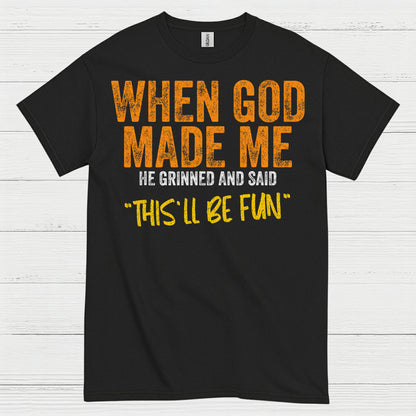 When God Made Me Funny Christian T Shirt