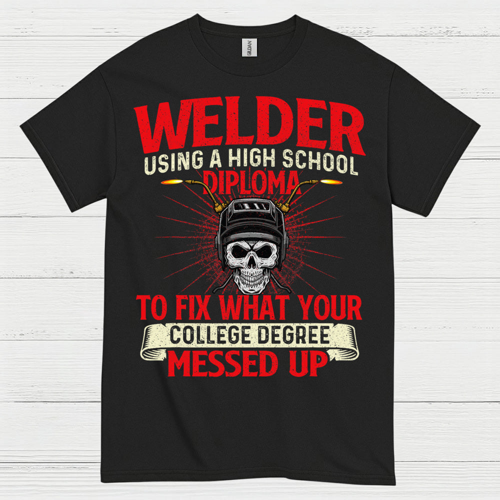 Welder High School Diploma Funny T Shirt
