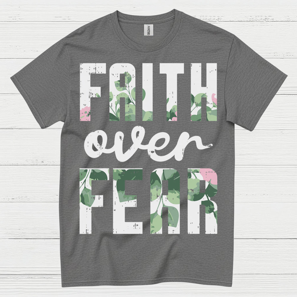 Faith Over Fear Christian T Shirt